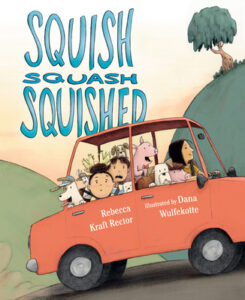 Book cover of "Squish Squash Squished" by Rebecca Kraft Rector