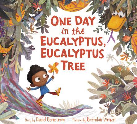 Book cover of One Day in the Eucalyptus, Eucalyptus Tree by Daniel Bernstrom