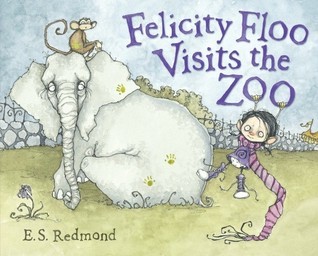 Book cover of Felicity Floo Visits the Zoo by E.S. Redmond