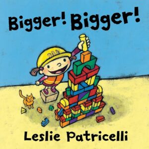 Bigger! Bigger! by Leslie Patricelli Book Cover